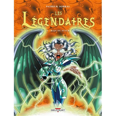 Les Légendaires T.06 : Main du futur : Bande dessinée