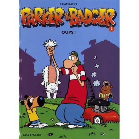 Parker et Badger T.02 : Oups ! : Bande dessinée