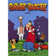 Parker et Badger T.02 : Oups ! : Bande dessinée