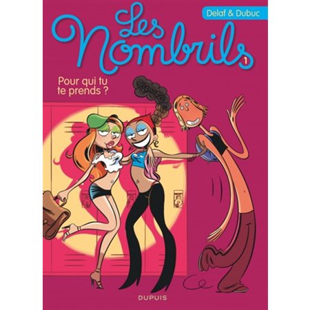 Les nombrils T.01 : Pour qui tu te prends ? : Bande dessinée