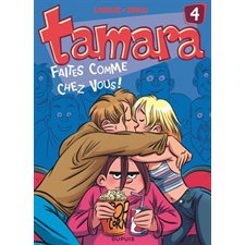 Tamara T.04 : Faites comme chez vous ! : Bande dessinée