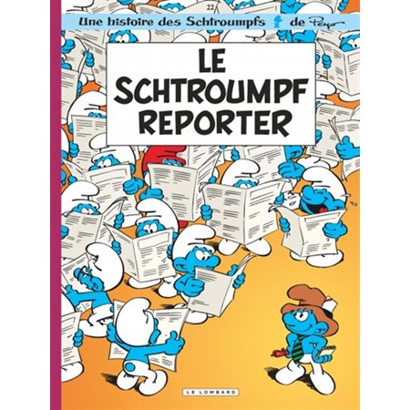 Une histoire des Schtroumpfs T.22 : Le Schtroumpf reporter