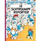 Une histoire des Schtroumpfs T.22 : Le Schtroumpf reporter