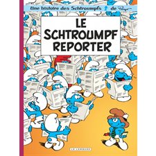 Une histoire des Schtroumpfs T.22 : Le Schtroumpf reporter