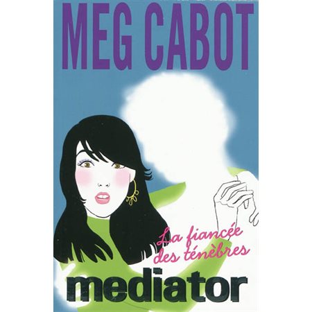 MEDIATOR VOLUME 4, LA FIANCEE DES TENEBR