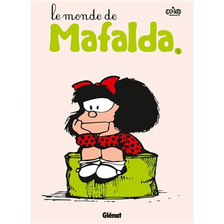 Mafalda T.05 : Le monde de Mafalda : Bande dessinée