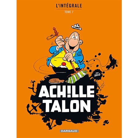 Achille Talon : L'intégrale T.07 : Bande dessinée