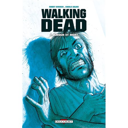 Walking dead T.04 : Amour et mort : Bande dessinée