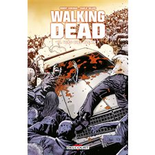 Walking dead T.10 : Vers quel avenir ? : Bande dessinée