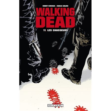 Walking dead T.11 : Les chasseurs : Bande dessinée