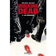 Walking dead T.11 : Les chasseurs : Bande dessinée
