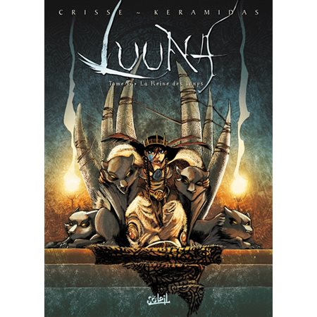 Luuna T.06 : La reine des loups : Bande dessinée : ADO