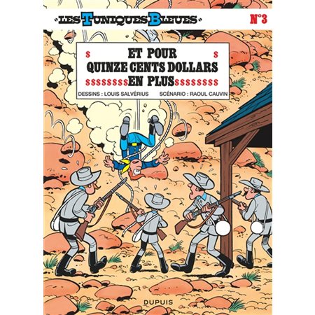 Les tuniques bleues T.03 : Et pour quinze cents dollars en plus : Bande dessinée