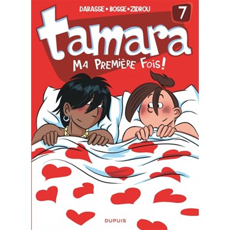 Tamara T.07 : Ma première fois ! : Bande dessinée