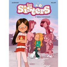 Les Sisters T.05 : Quelle chouchoute ! : Bande dessinée