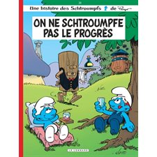Une histoire des Schtroumpfs T.21 : On ne schtroumpfe pas le progrès