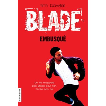 BLADE T.01 EMBUSQUE (14 ans)