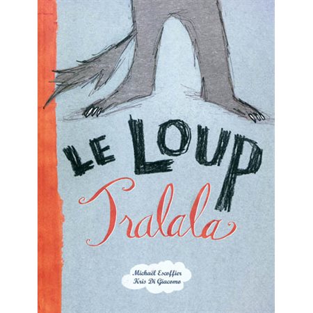 Le loup Tralala (Couverture rigide)