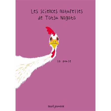 La Poule : Les sciences naturelles de Tatsu Nagata