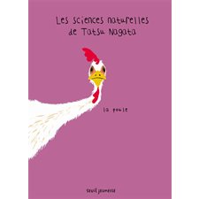 La Poule : Les sciences naturelles de Tatsu Nagata