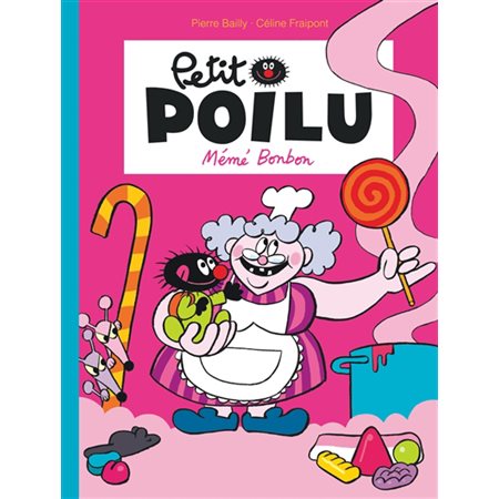 Petit Poilu T.04 : Mémé Bonbon : Bande dessinée