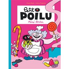 Petit Poilu T.04 : Mémé Bonbon : Bande dessinée