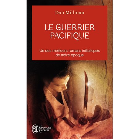 Le guerrier pacifique (FP) : Un de meilleurs roman initiatiques de notre époque