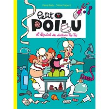 Petit Poilu T.11 : L'hôpital des docteurs Toc-Toc : Bande dessinée