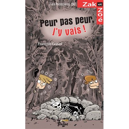 Les histoires de Zak et Zoé T.07 : Peur pas peur, j'y vais ! : Série Cinéma extrême : 6-8