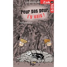 Les histoires de Zak et Zoé T.07 : Peur pas peur, j'y vais ! : Série Cinéma extrême : 6-8