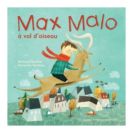 MAX MALO T.03 : Max Malo à vol d'oiseau