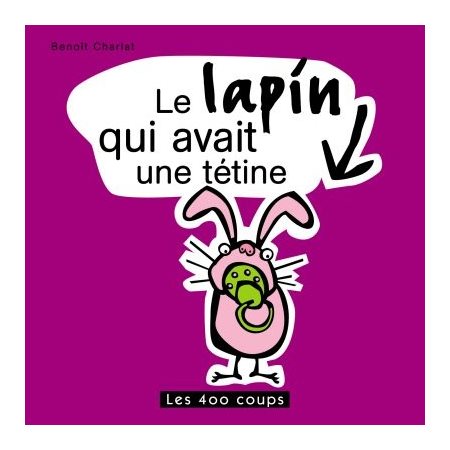 Lapin qui avait une tetine