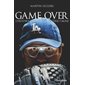 Game over : L'histoire d'Eric Gagne