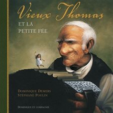 Vieux Thomas et la petite fée : Couverture rigide (Dominique et compagnie)