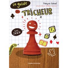 Le guide du tricheur T.01 : Les jeux