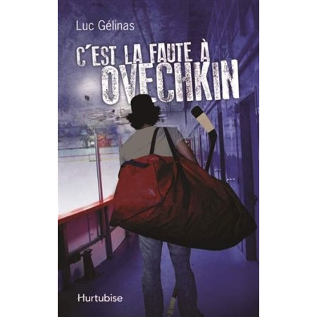 C'est la faute à ... T.01 : Ovechkin (13 ans) : 12-14