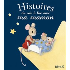 Histoires du soir a lire avec ma maman