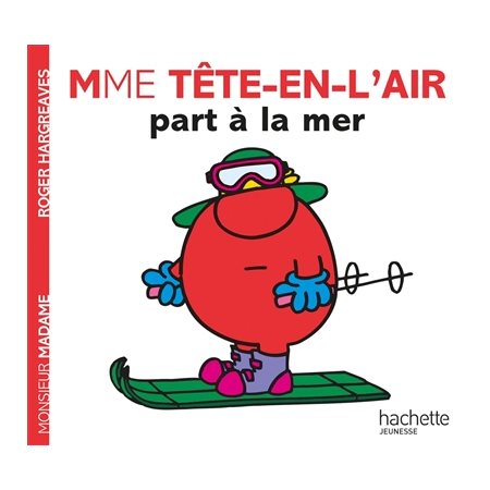 MmeTête-en-l'air part à la mer : Monsieur Madame : AVC