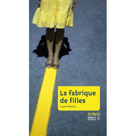 La fabrique de filles : Témoignages, dossier et entretiens