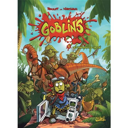 Goblin's T.06 : Les imparfaits du passé : Bande dessinée
