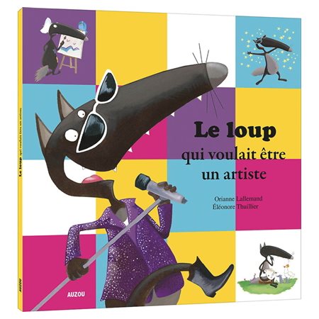 Le loup qui voulait être un artiste : Mes p'tits albums : Couverture souple