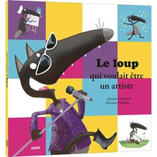 Le loup qui voulait être un artiste : Mes p'tits albums : Couverture souple