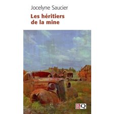 Les héritiers de la mine (FP) : Bibliothèque québécoise