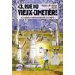 43, rue du Vieux-Cimetiere T.02 : Il faudra me passer sur le corps : 6-8