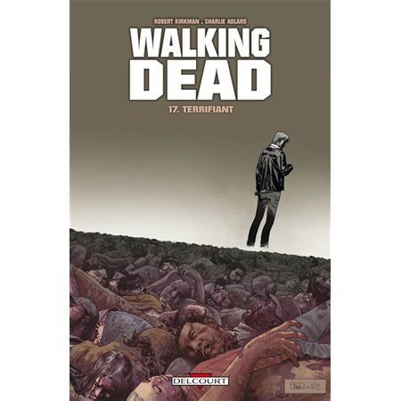 Walking dead T.17 : Terrifiant : Bande dessinée