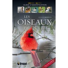 Les oiseaux du Quebec : Nouvelle édition : Guide d'identification par Suzanne Brûlotte