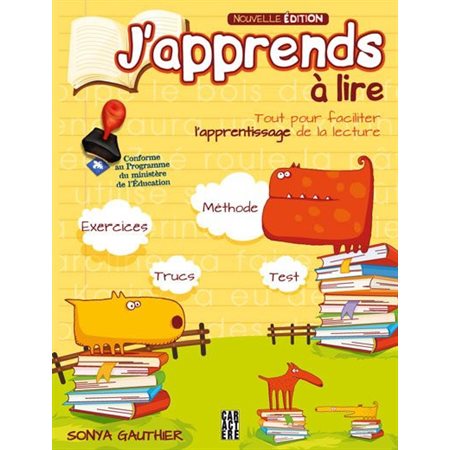 J'apprends à lire : Cahier d'activités : Édition 2012