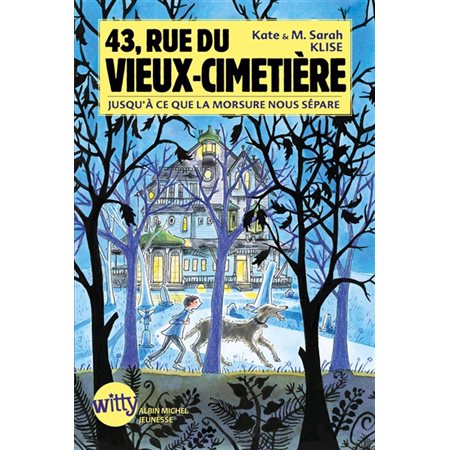 43, rue du Vieux-Cimetiere T.03 : Jusqu'a ce que la morsure nous separe (8 ans)