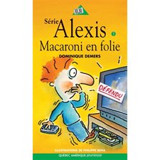 Alexis T.07 : Macaroni en folie