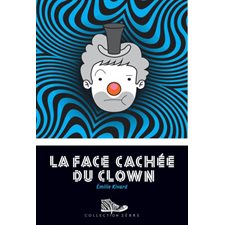 La face cachee du clown : Collection zèbre